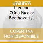Frederic D'Oria-Nicolas - Beethoven / Liszt:Piano Works cd