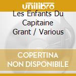 Les Enfants Du Capitaine Grant / Various cd