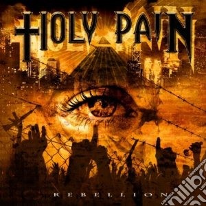 Holy Pain - Rebellion cd musicale di Pain Oly