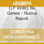 (LP Vinile) Nu Genea - Nuova Napoli vinile