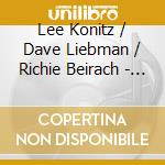 Lee Konitz / Dave Liebman / Richie Beirach - Knowing Lee cd musicale di Lee Konitz / Dave Liebman / Richie Beirach