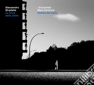Alessandro Stradella - La Forza Delle Stelle cd musicale di Alessandro Stradella
