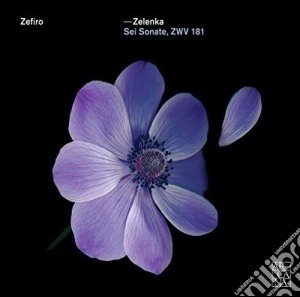 Jan Dismas Zelenka - Sei Sonate, Zwv 181 cd musicale di Jan dismas Zelenka