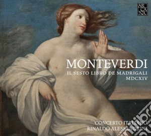 Claudio Monteverdi - Il Sesto Libro De Madrigali cd musicale di Claudio Monteverdi