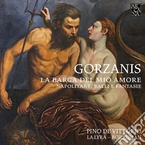 Giacomo Gorzanis - La Barca Del Mio Amore. Napoli cd musicale di Giacomo Gorzanis