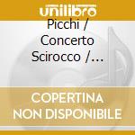 Picchi / Concerto Scirocco / Genini - Canzoni Da Sonar cd musicale