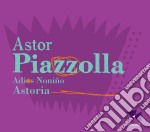Astor Piazolla - Adios Nonino - Astoria