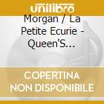 Morgan / La Petite Ecurie - Queen'S Favourites cd