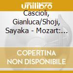 Cascioli, Gianluca/Shoji, Sayaka - Mozart: Sonaten Fur Fortepiano Und Violine K301, K378, K454 cd