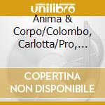 Anima & Corpo/Colombo, Carlotta/Pro, Gabriele - Arianna In Rome cd