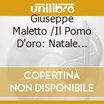 Giuseppe Maletto /Il Pomo D'oro: Natale Veneziano cd