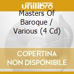 Masters Of Baroque / Various (4 Cd) cd musicale di Various Artists Including Caf\Xc9 Zimmerman,
