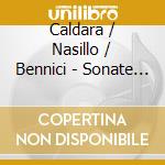 Caldara / Nasillo / Bennici - Sonate A Violoncello Solo cd