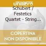 Schubert / Festetics Quartet - String Quartets 46 & 804 cd musicale