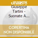 Giuseppe Tartini - Suonate A Violino E Violoncello cd