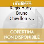 Regis Huby - Bruno Chevillon - Michele Rabbia - Codex Iii cd musicale