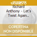 Richard Anthony - Let's Twist Again..