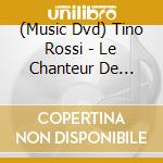 (Music Dvd) Tino Rossi - Le Chanteur De L'Amour Heureux cd