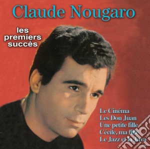 Claude Nougaro - Les Premiers Succes cd musicale