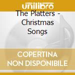 The Platters - Christmas Songs cd musicale