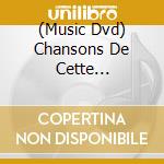 (Music Dvd) Chansons De Cette Decennie-la (Les): 1950-1959 Vol. 3/4 / Various cd musicale