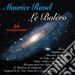 Maurice Ravel - Le Bolero - 34 Incontournables cd
