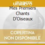 Mes Premiers Chants D'Oiseaux cd