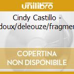 Cindy Castillo - Ledoux/deleouze/fragments cd