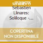 Sebastien Llinares: Soliloque - Poulenc, Sauguet, Wissmer, Roussel cd