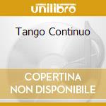 Tango Continuo cd musicale
