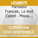 Parnasse Francais, Le And Castel - Missa Clementina cd