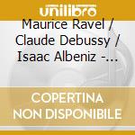 Maurice Ravel / Claude Debussy / Isaac Albeniz - 1905 Impressions - Fanny Azzuro (Piano) cd musicale di Maurice Ravel/Debussy/Albeniz