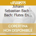 Johann Sebastian Bach - Bach: Flutes En Fugue cd