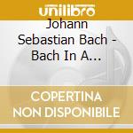 Johann Sebastian Bach - Bach In A Circle cd