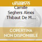 Camille Seghers Alexis Thibaut De M - Louis Vierne Complete Works For Cel cd musicale