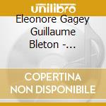 Eleonore Gagey Guillaume Bleton - Romancero cd