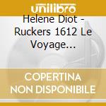 Helene Diot - Ruckers 1612 Le Voyage Immobile cd