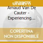 Arnaud Van De Cauter - Experiencing Vibrations With Buxteh cd
