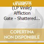 (LP Vinile) Affliction Gate - Shattered Ante Mortem Illusions lp vinile di Affliction Gate