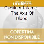 Osculum Infame - The Axis Of Blood cd