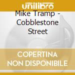 Mike Tramp - Cobblestone Street cd