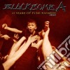 Black Bomb A - 21 Years Of Pure Madness (Cd+Dvd) cd