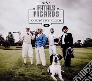 Fatals Picards (Les) - Fatals Picard Country Club cd musicale di Fatals Picards, Les