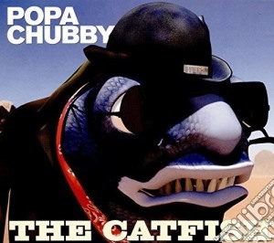 Popa Chubby - Catfish cd musicale di Popa Chubby
