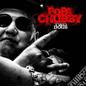 (LP Vinile) Popa Chubby - Two Dogs lp vinile di Popa Chubby