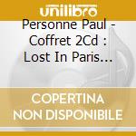 Personne Paul - Coffret 2Cd : Lost In Paris Blues Band & Puzzle 14 cd