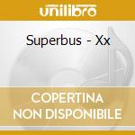 Superbus - Xx cd