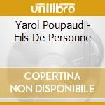 Yarol Poupaud - Fils De Personne cd musicale
