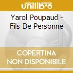 Yarol Poupaud - Fils De Personne cd