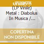 (LP Vinile) Metal : Diabolus In Musica / Various (2 Lp) vinile